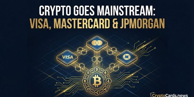 crypto-quietly-going-mainstream-visa-mastercard-jpmorgan-april-2026